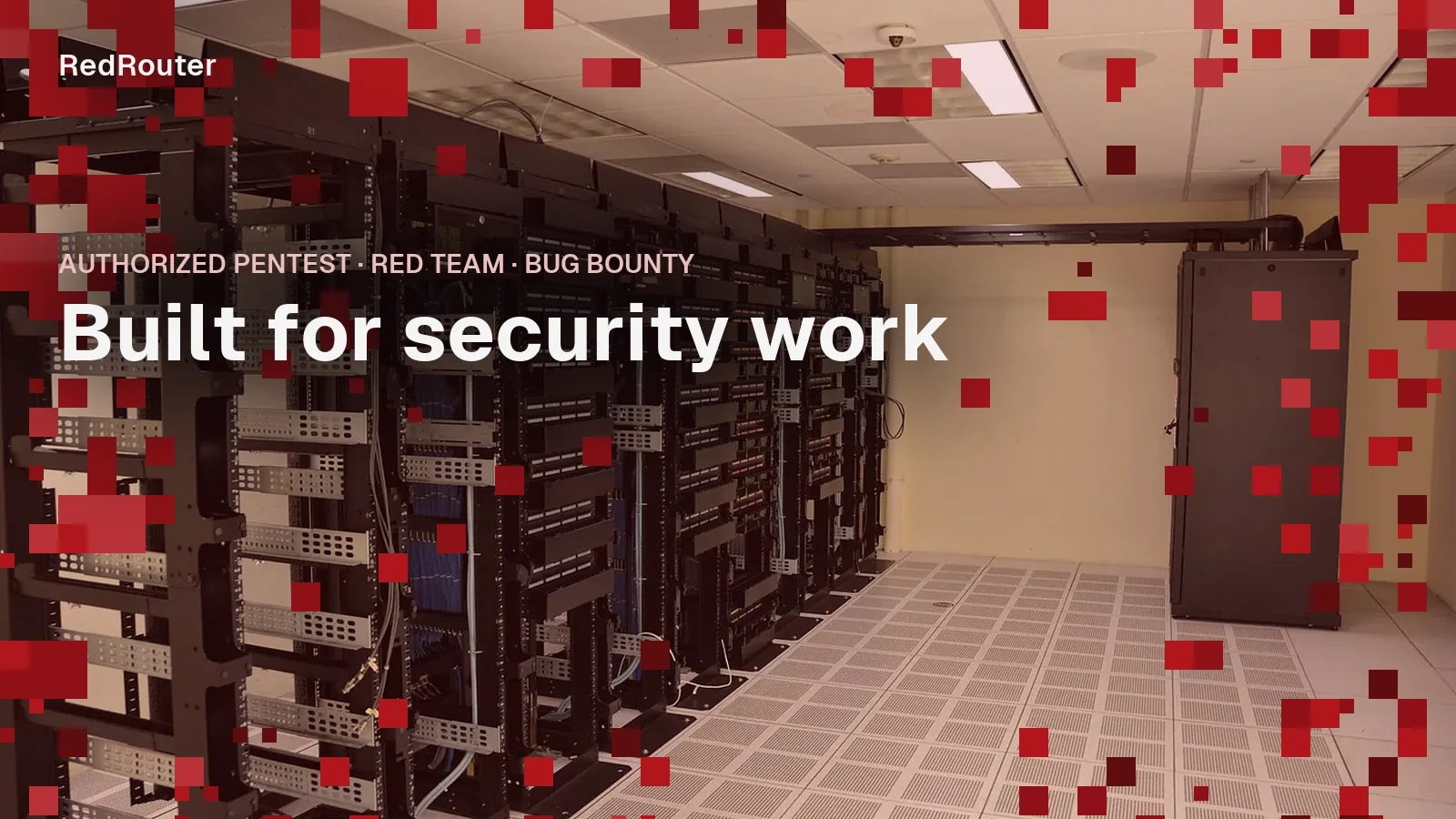 Server racks in a data center, overlaid with red pixel blocks and the title Built for security work
